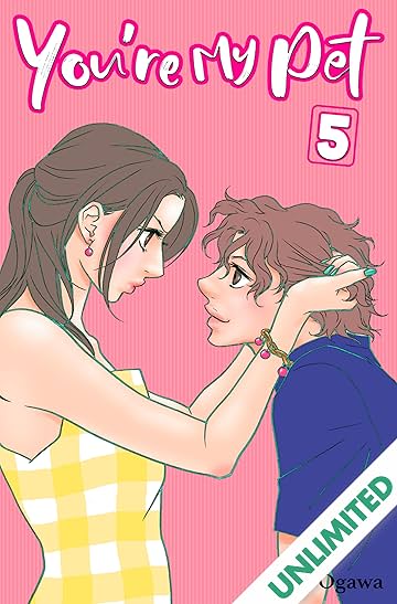 You're My Pet (comiXology Originals) Vol. 5